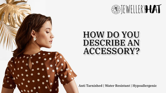 How do you describe an accessory?