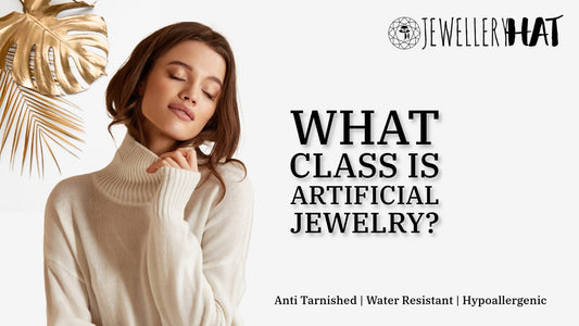 What class is artificial jewelry?