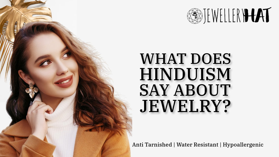 What does Hinduism say about jewelry?