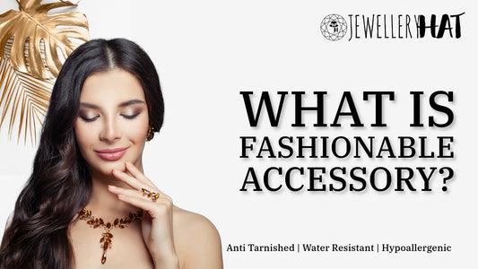 What is a fashionable accessory?