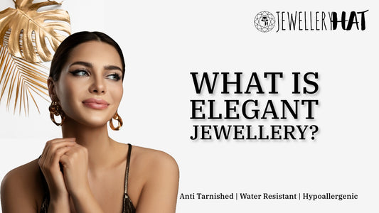 What is elegant jewellery?