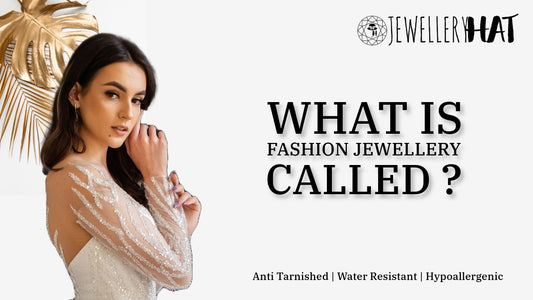 What is fashion jewellery called?