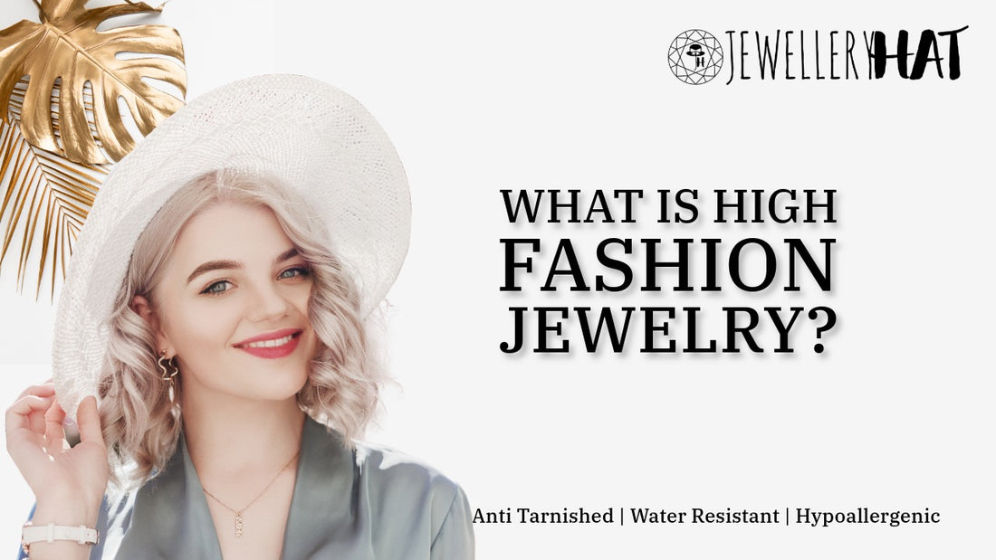 What is high fashion jewelry?