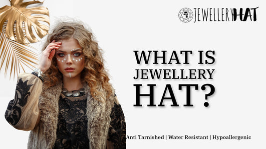 What is jewellery hat?