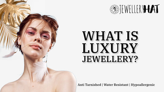 What is luxury jewellery?