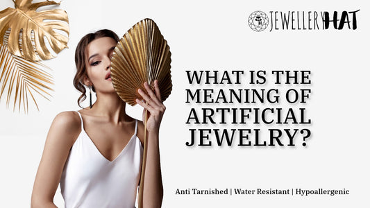 What is the meaning of artificial jewelry?