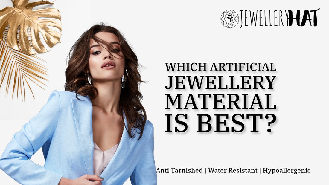 Which artificial jewellery material is best?