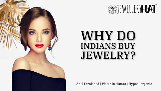 Why do Indians buy jewelry?